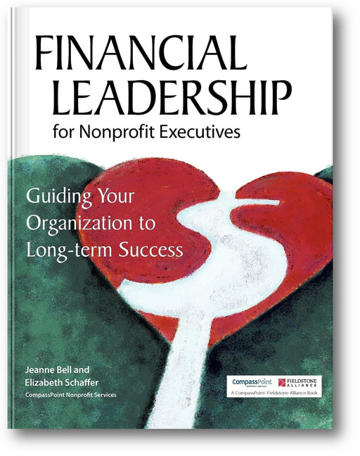 Financial Leadership for Nonprofit Executives: Guiding Your Organization to Long-Term Success book cover