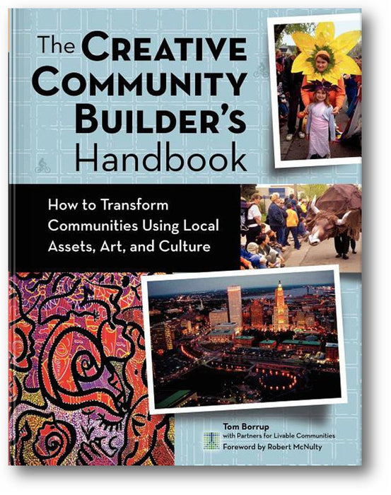 The Creative Community Builder's Handbook: How to Transform Communities Using Local Assets, Arts, and Culture book cover
