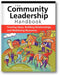 The Community Leadership Handbook: Framing Ideas, Building Relationships, and Mobilizing Resources book cover
