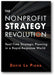 The Nonprofit Strategy Revolution: Real-Time Strategic Planning in a Rapid-Response World book cover