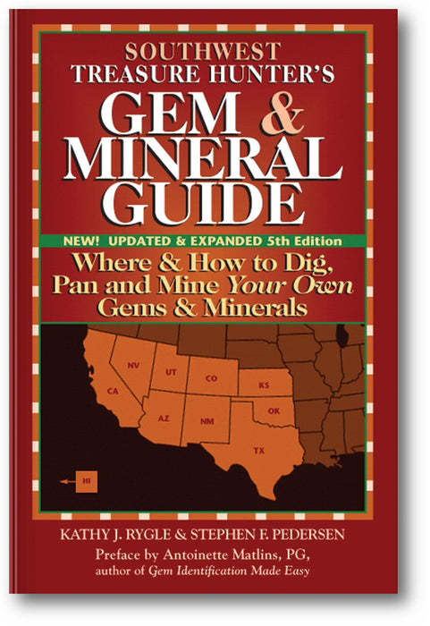 Southwest Treasure Hunter's Gem and Mineral Guide (6th Edition): Where and How to Dig, Pan and Mine Your Own Gems and Minerals book cover