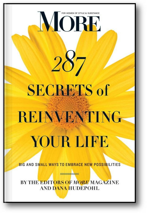 MORE Magazine 287 Secrets of Reinventing Your Life: Big and Small Ways to Embrace New Possibilities book cover