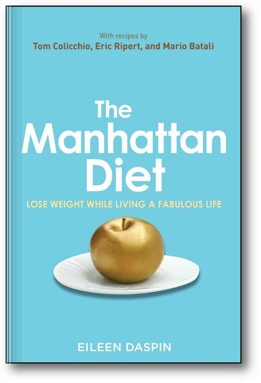 The Manhattan Diet: Lose Weight While Living a Fabulous Life book cover