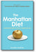 The Manhattan Diet: Lose Weight While Living a Fabulous Life book cover