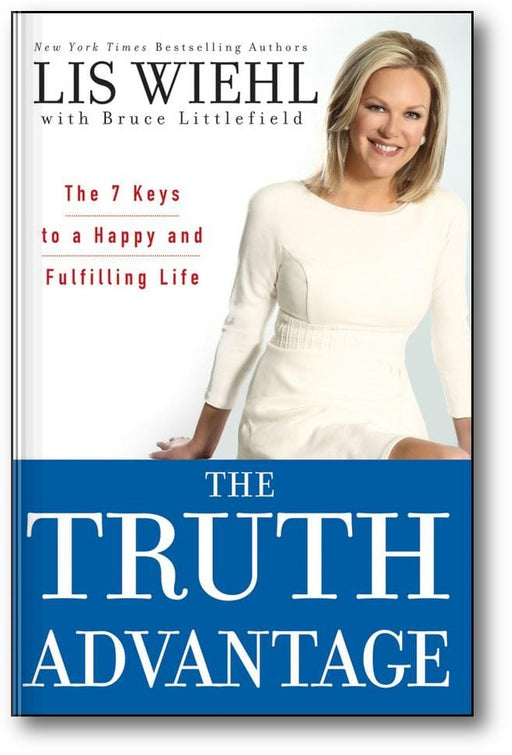 The Truth Advantage: The 7 Keys to a Happy and Fulfilling Life book cover