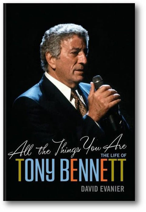 All the Things You Are: The Life of Tony Bennett book cover