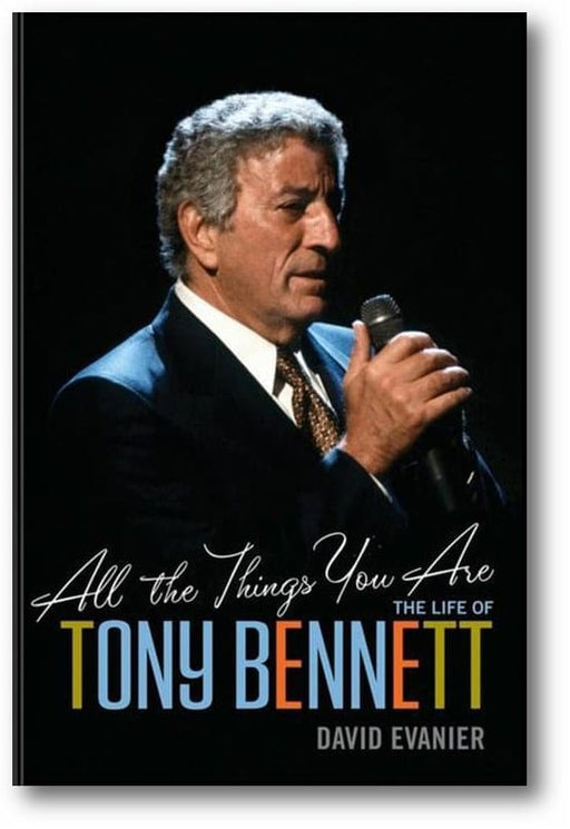 All the Things You Are: The Life of Tony Bennett book cover
