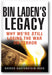 Bin Laden's Legacy: Why We're Still Losing the War on Terror book cover