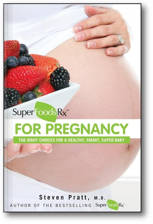 SuperFoodsRx for Pregnancy: The Right Choices for a Healthy, Smart, Super Baby book cover