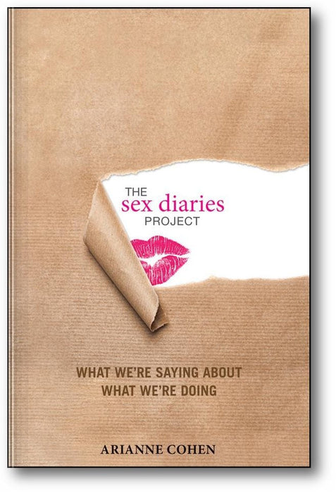 The Sex Diaries Project: What We're Saying about What We're Doing book cover