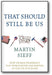 That Should Still Be Us: How Thomas Friedman's Flat World Myths Are Keeping Us Flat on Our Backs book cover