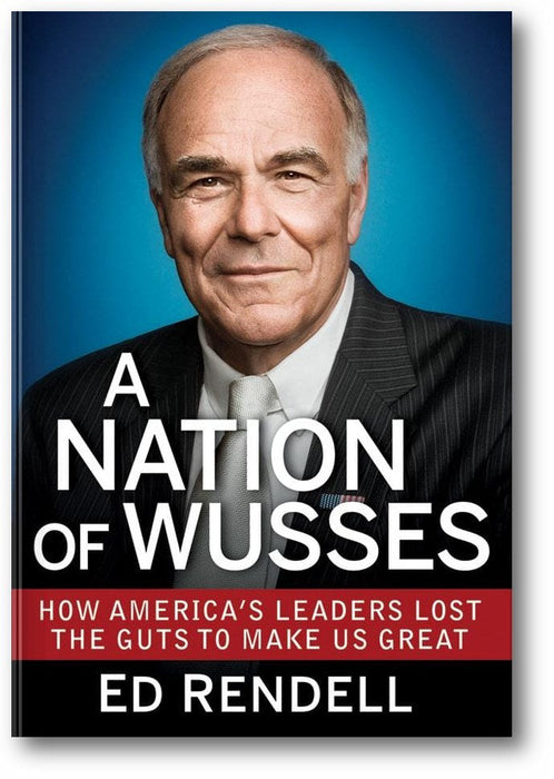 A Nation of Wusses: How America's Leaders Lost the Guts to Make Us Great book cover