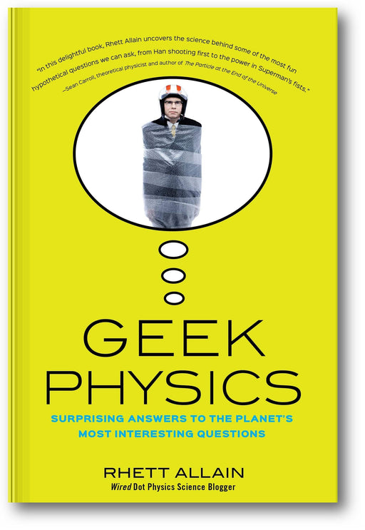 Geek Physics: Surprising Answers to the Planet's Most Interesting Questions book cover