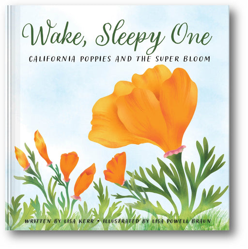 Wake, Sleepy One: California Poppies and the Super Bloom book cover