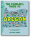 The Puzzler's Guide to Oregon: Games, Jokes, Fun Facts & Trivia about the Beaver State (The Puzzler's Guides) book cover