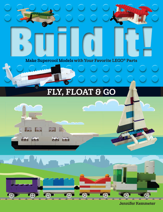 Build It! Fly, Float, & Go