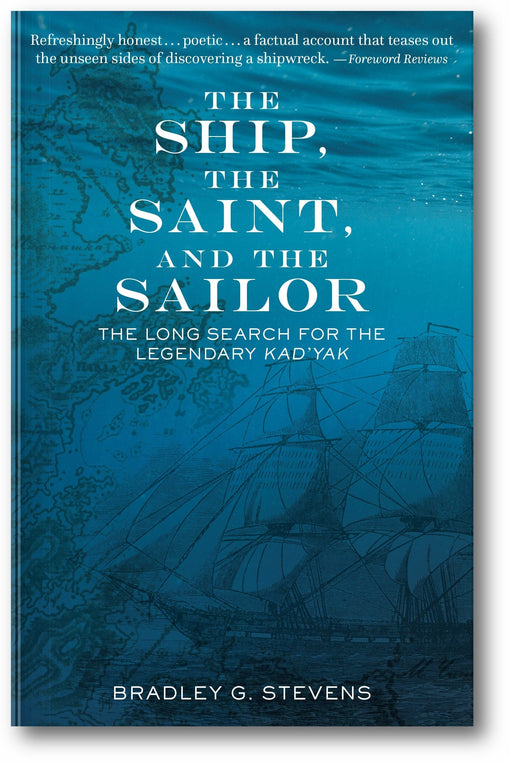 The Ship, the Saint, and the Sailor: The Long Search for the Legendary Kad'yak book cover