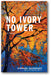 No Ivory Tower: A Novel (Miss Oliver's School for Girls, 2) book cover
