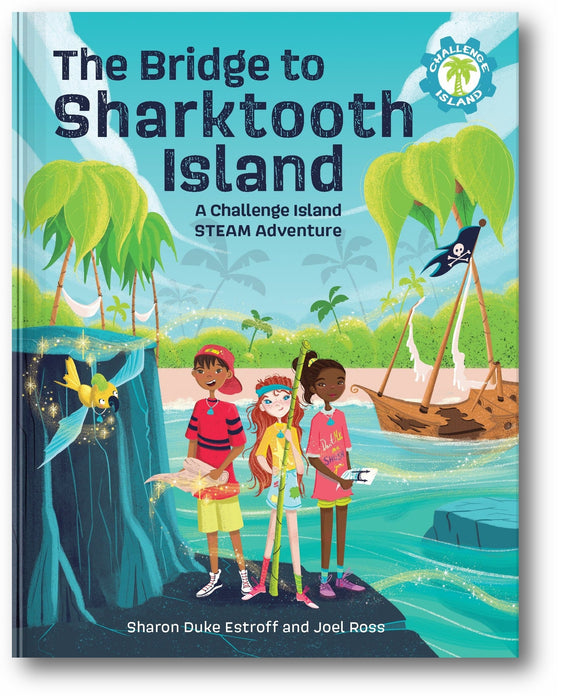 The Bridge to Sharktooth Island: A Challenge Island STEAM Adventure (Challenge Island, 1) book cover