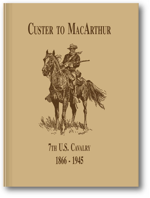 From Custer to MacArthur: The 7th U.S. Cavalry (1866-1945) book cover