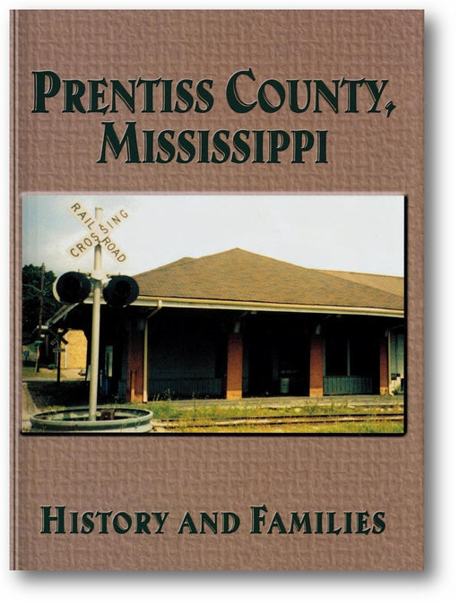 Prentiss County, Mississippi: History and Families book cover