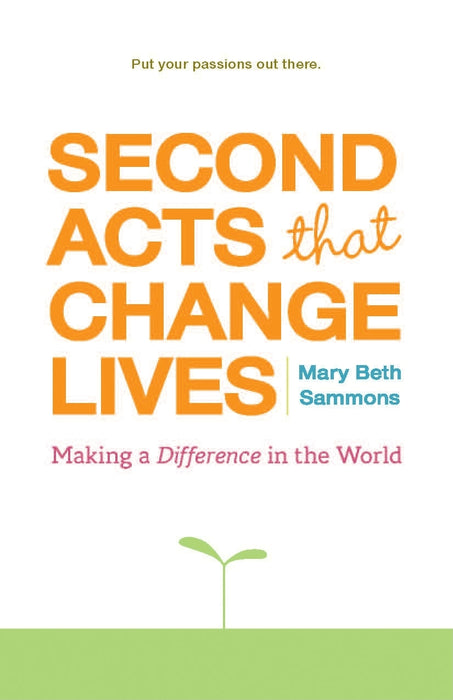 Second Acts That Change Lives