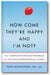 How Come They're Happy and I'm Not? book cover