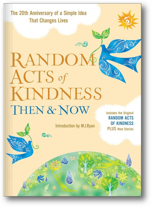 Random Acts of Kindness Then & Now: The 20th Anniversary of a Simple Idea That Changes Lives book cover