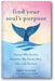 Find Your Soul's Purpose book cover