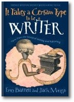 It Takes a Certain Type to Be a Writer book cover