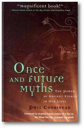 Once and Future Myths: The Power of Ancient Stories in Our Lives book cover