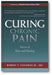 Curing Chronic Pain: Stories of Hope and Healing book cover