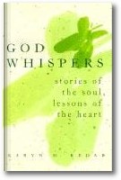 God Whispers: Stories of the Soul, Lessons of the Heart book cover