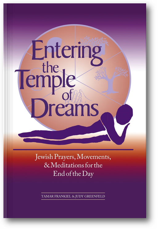 Entering the Temple of Dreams: Jewish Prayers, Movements, and Meditations for the End of the Day book cover