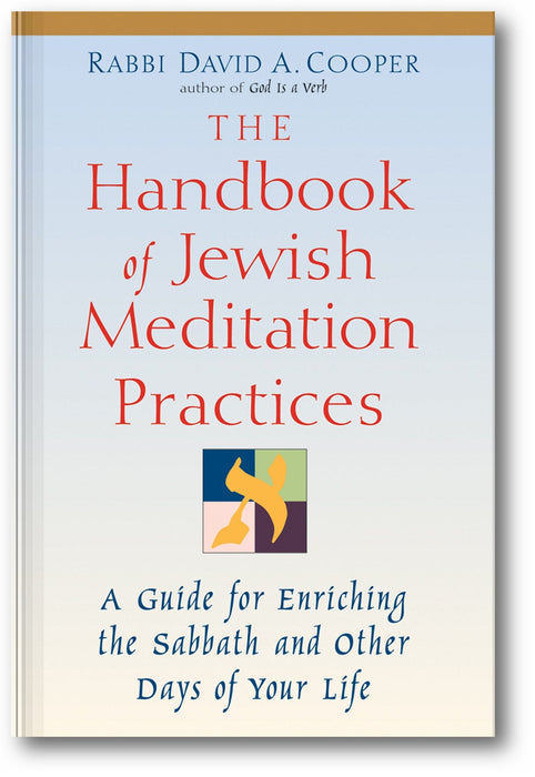 The Handbook of Jewish Meditation Practices: A Guide for Enriching the Sabbath and Other Days of Your Life book cover