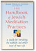 The Handbook of Jewish Meditation Practices: A Guide for Enriching the Sabbath and Other Days of Your Life book cover