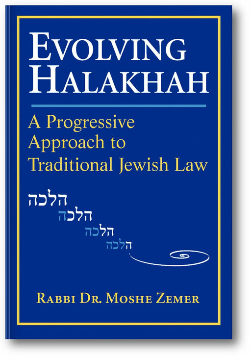 Evolving Halakhah: A Progressive Approach to Traditional Jewish Law book cover
