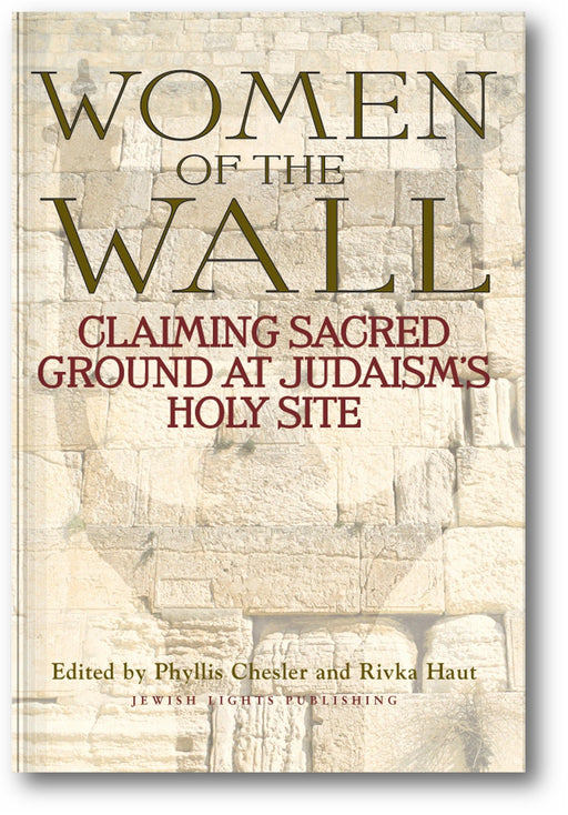 Women of the Wall: Claiming Sacred Ground at Judaism's Holy Site book cover