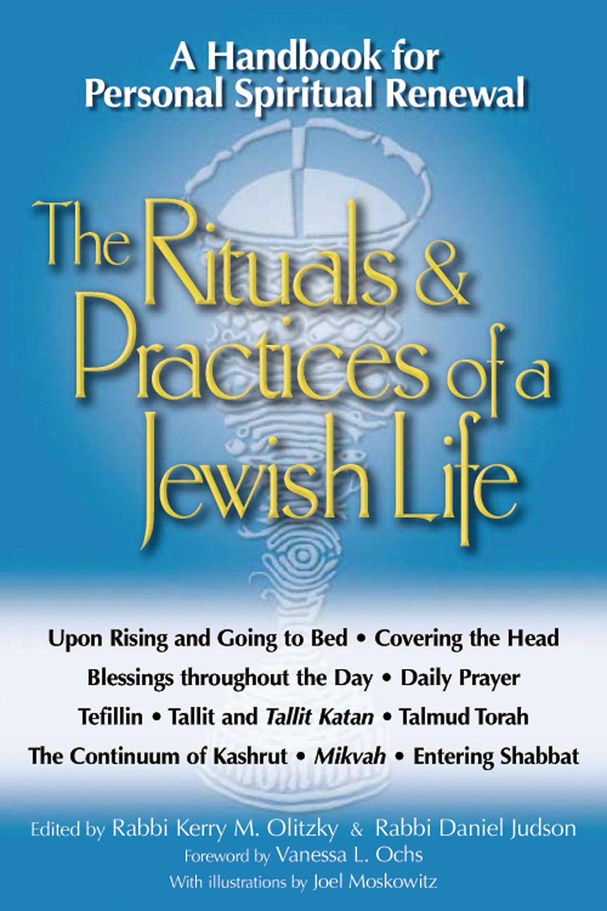 The Rituals & Practices of a Jewish Life: A Handbook for Personal Spir ...