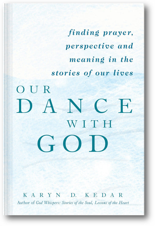 Our Dance with God: Finding Prayer, Perspective and Meaning in the Stories of Our Lives book cover
