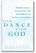 Our Dance with God: Finding Prayer, Perspective and Meaning in the Stories of Our Lives book cover
