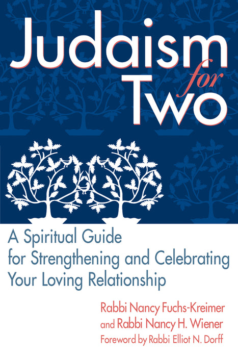 Judaism for Two: A Spiritual Guide for Strengthening & Celebrating Your Loving Relationship