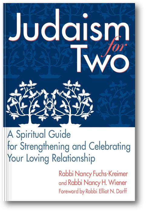 Judaism for Two: A Spiritual Guide for Strengthening & Celebrating Your Loving Relationship book cover