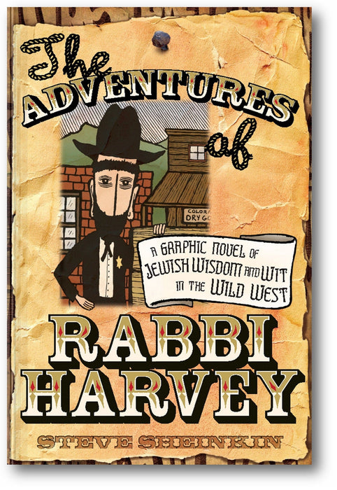 The Adventures of Rabbi Harvey: A Graphic Novel of Jewish Wisdom and Wit in the Wild West book cover