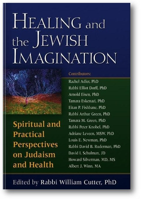 Healing and the Jewish Imagination: Spiritual and Practical Perspectives on Judaism and Health book cover