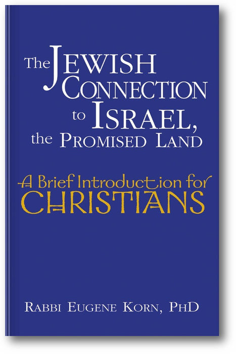 The Jewish Connection to Israel, the Promised Land: A Brief Introduction for Christians book cover