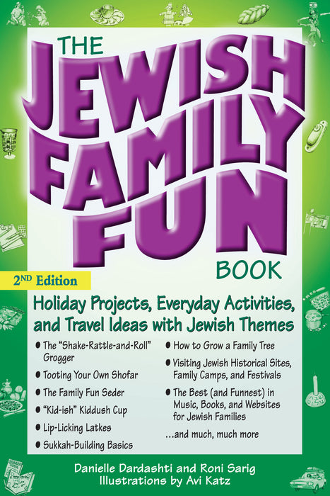 The Jewish Family Fun Book (2nd Edition): Holiday Projects, Everyday Activities, and Travel Ideas with Jewish Themes