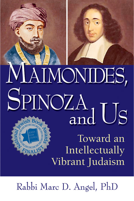 Maimonides, Spinoza and Us: Toward an Intellectually Vibrant Judaism