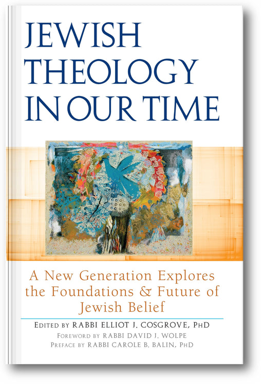 Jewish Theology in Our Time: A New Generation Explores the Foundations and Future of Jewish Belief book cover