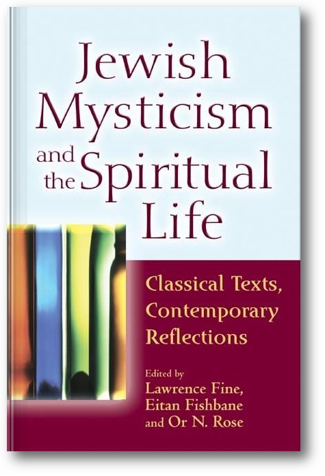 Jewish Mysticism and the Spiritual Life: Classical Texts, Contemporary Reflections book cover